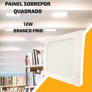 PAINEL SOBREPOR QUADRADO 12W BRANCO FRIO