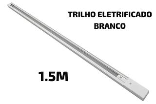 TRILHO ELETRIFICADO 1.5M BRANCO
