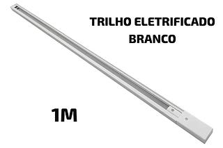 TRILHO ELETRIFICADO 1M BRANCO