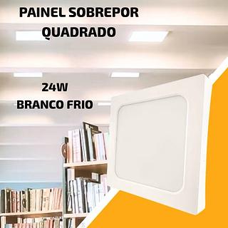 PAINEL SOBREPOR QUADRADO 24W BRANCO FRIO